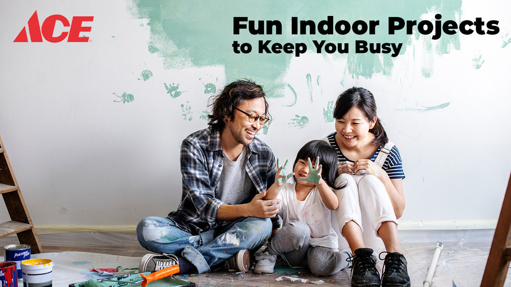 Fun Indoor Projects to Keep You Busy
